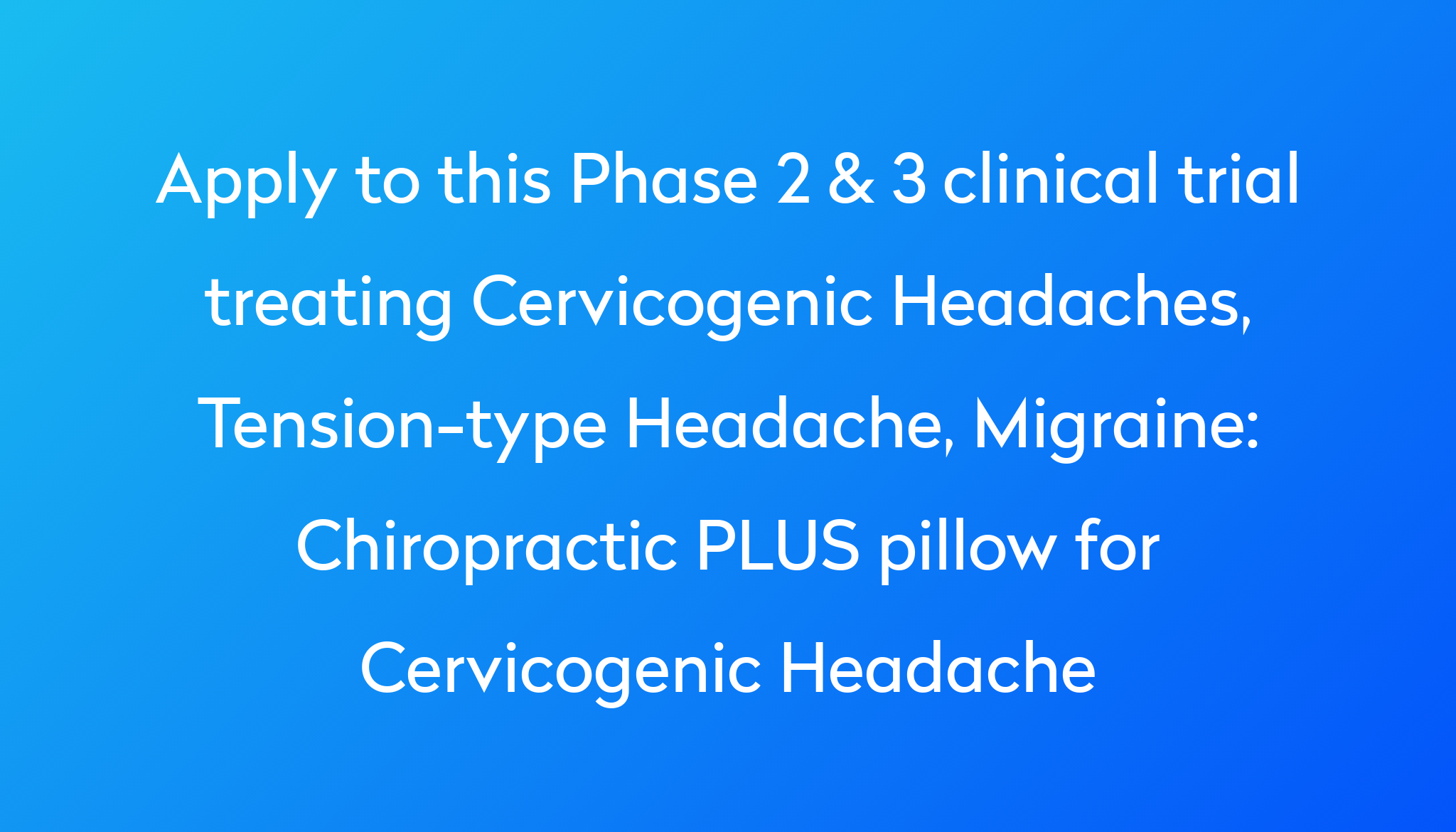 Chiropractic Plus Pillow For Cervicogenic Headache Clinical Trial 2024 Power 5055
